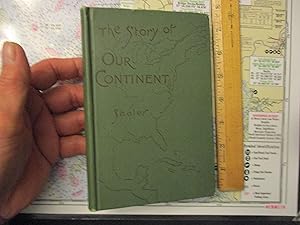 Imagen del vendedor de The Story of Our Continent a la venta por Dean's Books