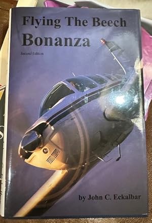 Seller image for Flying the Beech Bonanza for sale by Sparrow Reads