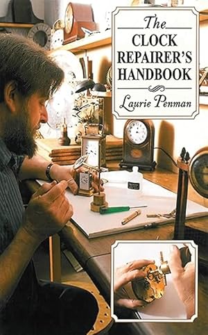 Seller image for The Clock Repairer's Handbook for sale by The Anthropologists Closet