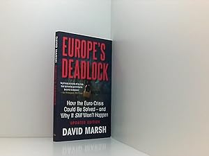 Imagen del vendedor de Europe's Deadlock: How the Euro Crisis Could Be Solved -- And Why It Still Won't Happen a la venta por Book Broker