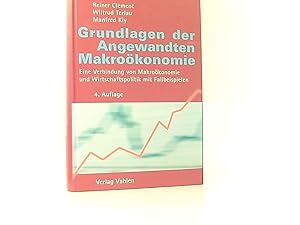 Seller image for Grundlagen der Angewandten Makrokonomie: Eine Verbindung von Makrokonomie und Wirtschaftspolitik mit Fallbeispielen eine Verbindung von Makrokonomie und Wirtschaftspolitik mit Fallbeispielen for sale by Book Broker