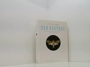 Imagen del vendedor de Der Kastrat: Geisterstunden einer Krankheitsmystik. Eine Novellenfolge Geisterstunden einer Krankheitsmystik ; eine Novellenfolge a la venta por Book Broker