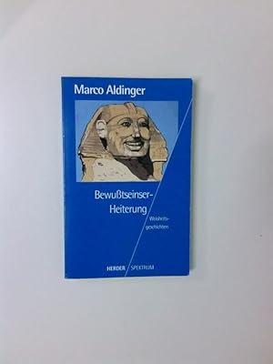 Seller image for BewusstseinserHeiterung : [Weisheitsgeschichten] Marco Aldinger for sale by Antiquariat Buchhandel Daniel Viertel