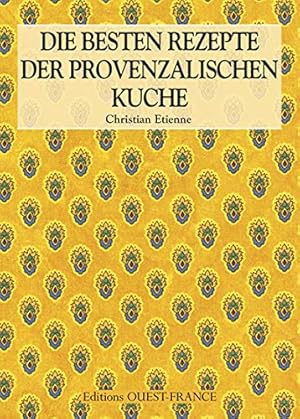 Image du vendeur pour Die besten Rezepte der provenzalischen Kche Christian Etienne. Photogr.: Didier Benaouda. bers.: Entreprises 35 mis en vente par Antiquariat Buchhandel Daniel Viertel