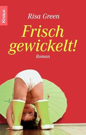 Bild des Verkufers fr Frisch gewickelt!: Roman Roman zum Verkauf von Antiquariat Buchhandel Daniel Viertel