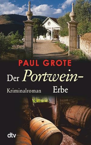 Seller image for Der Portwein-Erbe: Kriminalroman (Europische-Weinkrimi-Reihe) Kriminalroman for sale by Antiquariat Buchhandel Daniel Viertel