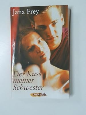 Imagen del vendedor de Der Kuss meiner Schwester Jana Frey a la venta por Antiquariat Buchhandel Daniel Viertel