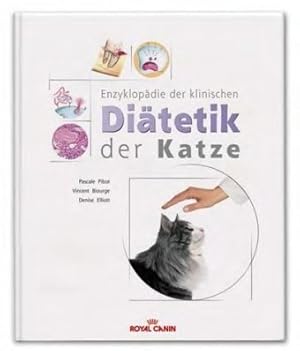 Bild des Verkufers fr Enzyklopdie der klinischen Ditetik der Katze Royal Canin. Pascale Pibot ; Vincent Biourge ; Denise Elliott. [Hrsg.: Royal Canin S.A.] zum Verkauf von Antiquariat Buchhandel Daniel Viertel