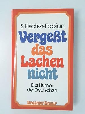 Bild des Verkufers fr Vergesst das Lachen nicht Der Humor der Deutschen zum Verkauf von Antiquariat Buchhandel Daniel Viertel