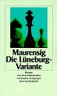 Bild des Verkufers fr Die Lneburg-Variante : Roman Paolo Maurensig. Aus dem Ital. von Irmela Arnsperger zum Verkauf von Antiquariat Buchhandel Daniel Viertel