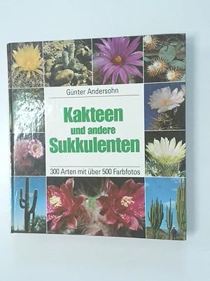 Seller image for Kakteen und andere Sukkulenten. 300 Arten mit ber 500 Farbfotos. for sale by Antiquariat Buchhandel Daniel Viertel