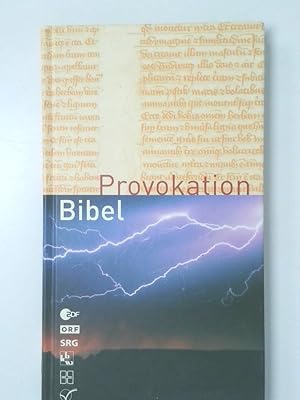 Bild des Verkufers fr Provokation Bibel hrsg. von Eckhard Bieger . zum Verkauf von Antiquariat Buchhandel Daniel Viertel