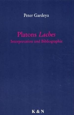 Seller image for Platons "Laches": Interpretation und Bibliographie Interpretation und Bibliographie for sale by Antiquariat Buchhandel Daniel Viertel