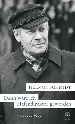 Bild des Verkufers fr Dann wre ich Hafendirektor geworden: Hamburger Ansichten Hamburger Ansichten zum Verkauf von Antiquariat Buchhandel Daniel Viertel