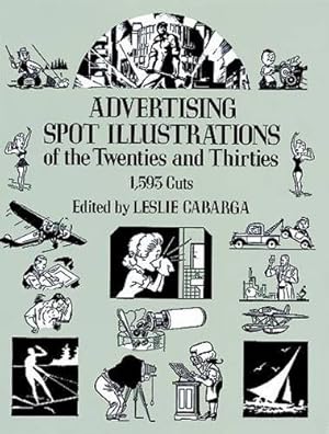 Seller image for Advertising Spot Illustrations of the Twenties and Thirties: 1,593 Cuts (Dover Pictorial Archive Series) for sale by Antiquariat Buchhandel Daniel Viertel