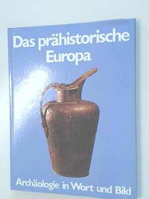 Bild des Verkufers fr Archologie in Wort Und Bild Das Prhistorische Europa zum Verkauf von Antiquariat Buchhandel Daniel Viertel