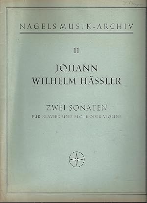 Bild des Verkufers fr Zwei Sonaten fr Klavier und Flte oder Violine / Johann Wilhelm Hssler - Hrsg. von Martin Glde - Nagels-Musik-Archiv ; Nr. 11 zum Verkauf von Antiquariat Buchhandel Daniel Viertel