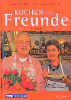 Bild des Verkufers fr Kochen fr Freunde: Das WDR-Begleitbuch zur ServiceZeit Essen und Trinken Das WDR-Begleitbuch zur ServiceZeit Essen und Trinken zum Verkauf von Antiquariat Buchhandel Daniel Viertel