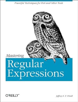 Immagine del venditore per Mastering Regular Expressions: Powerful Techniques for PERL and other Tools Powerful Techniques for PERL and other Tools venduto da Antiquariat Buchhandel Daniel Viertel