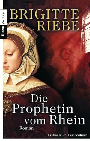 Bild des Verkufers fr Die Prophetin vom Rhein : Roman Brigitte Riebe zum Verkauf von Antiquariat Buchhandel Daniel Viertel