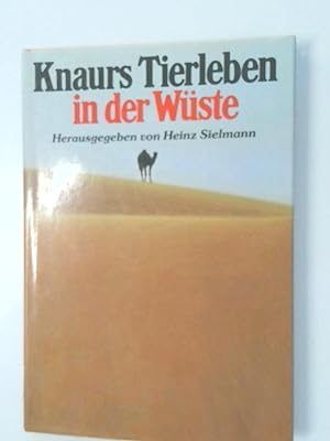 Bild des Verkufers fr Knaurs Tierleben in der Wste. [bers. von Siegfried Schmitz] zum Verkauf von Antiquariat Buchhandel Daniel Viertel