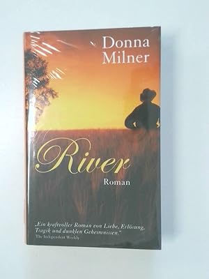 Bild des Verkufers fr River : Roman Donna Milner. Aus dem kanadischen Engl. von Sylvia Hfer zum Verkauf von Antiquariat Buchhandel Daniel Viertel