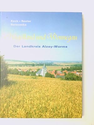 Bild des Verkufers fr Hgelland und Wonnegau: Der Landkreis Alzey-Worms Der Landkreis Alzey-Worms zum Verkauf von Antiquariat Buchhandel Daniel Viertel