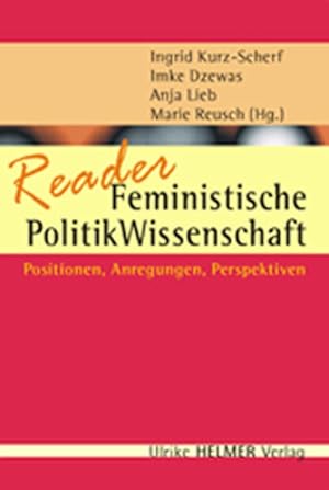 Imagen del vendedor de Reader Feministische Politik&Wissenschaft: Positionen, Anregungen, Perspektiven (Geschlecht zwischen Vergangenheit und Zukunft / des Zentrums fr . der Philipps-Universitt Marburg) Positionen, Anregungen, Perspektiven a la venta por Antiquariat Buchhandel Daniel Viertel