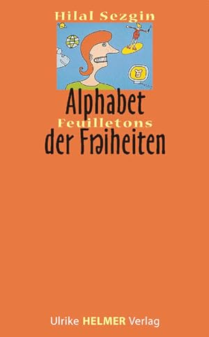 Image du vendeur pour Kleines ABC der Freiheiten: Feuilletons Feuilletons mis en vente par Antiquariat Buchhandel Daniel Viertel