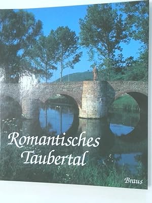 Seller image for Romantisches Taubertal Eine Reise lngs der Tauber und der Romantischen Strasse for sale by Antiquariat Buchhandel Daniel Viertel