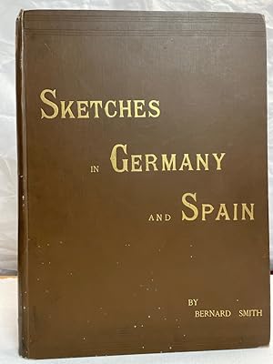 Sketches Abroad : Germany and Switzerland [and] Sketches in Spain. 2 Bände in einem Buch. Sketche...