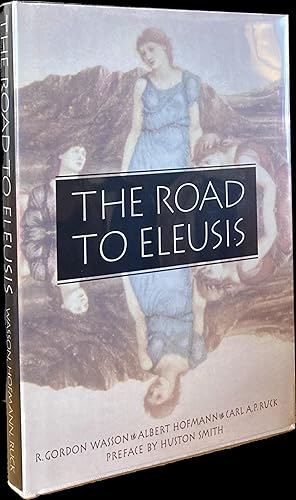 Imagen del vendedor de The Road to Eleusis: Unveiling the Secret of the Mysteries a la venta por Weather Rock Book Company