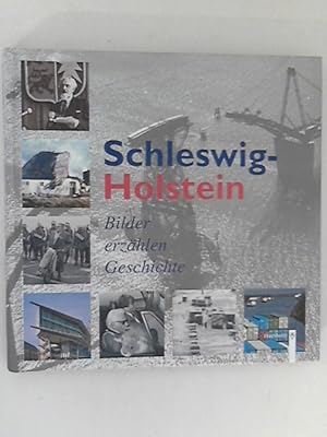 Schleswig-Holstein - Bilder erzählen Geschichte