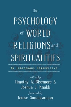 Immagine del venditore per Psychology of World Religions and Spiritualities : An Indigenous Perspective venduto da GreatBookPricesUK