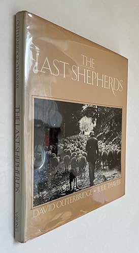 Seller image for The Last Shepherds; text by David Outerbridge ; photos. by Julie Thayer. Vendor Info for sale by BIBLIOPE by Calvello Books