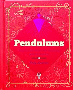 Immagine del venditore per The Essential Book of Pendulums: How to Use Them for Dowsing and Divination (Elements) venduto da Adventures Underground