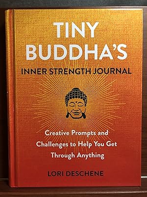Seller image for Tiny Buddha's Inner Strength Journal: Creative Prompts and Challenges to Help You Get Through Anything for sale by Rosario Beach Rare Books