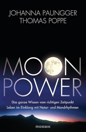 Bild des Verkufers fr Moon Power: Das ganze Wissen vom richtigen Zeitpunkt - Leben im Einklang mit Natur- und Mondrhythmen - zum Verkauf von Studibuch