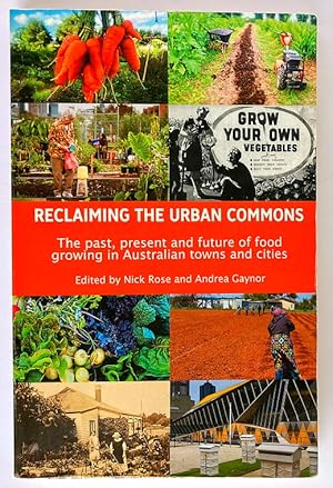 Reclaiming the Urban Commons: The Past, Present and Future of Food Growing in Australian Towns an...