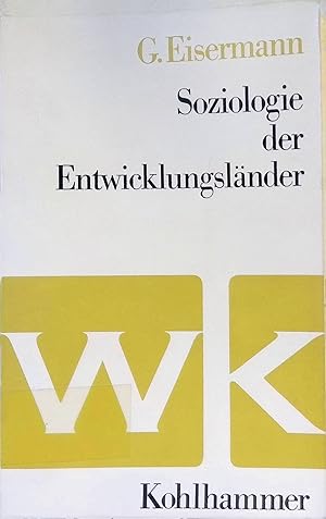 Bild des Verkufers fr Soziologie der Entwicklungslnder. Geschichte und Gegenwart. zum Verkauf von books4less (Versandantiquariat Petra Gros GmbH & Co. KG)