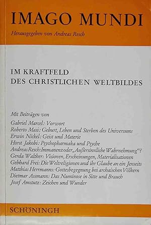 Immagine del venditore per Im Kraftfeld des christlichen Weltbildes. Imago mundi ; Bd. 1 venduto da books4less (Versandantiquariat Petra Gros GmbH & Co. KG)