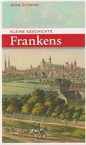 Bild des Verkufers fr Kleine Geschichte Frankens zum Verkauf von Leipziger Antiquariat