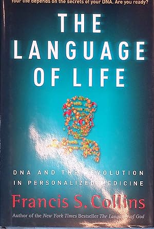 Bild des Verkufers fr The Language of Life: DNA and the Revolution in Personalized Medicine. zum Verkauf von books4less (Versandantiquariat Petra Gros GmbH & Co. KG)
