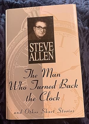 Imagen del vendedor de The Man Who Turned Back the Clock a la venta por Manitou Books
