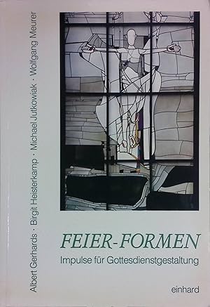 Seller image for Feier-Formen : Impulse fr Gottesdienstgestaltung vom Aachener Katholikentag 1986. for sale by books4less (Versandantiquariat Petra Gros GmbH & Co. KG)
