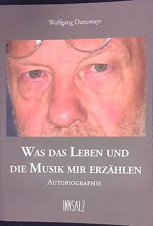 Bild des Verkufers fr Was das Leben und die Musik mir erzhlen : Autobiographie. zum Verkauf von books4less (Versandantiquariat Petra Gros GmbH & Co. KG)