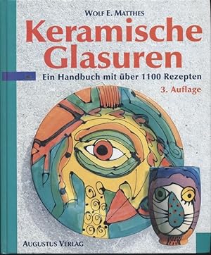 Imagen del vendedor de Keramische Glasuren. Ein Handbuch mit ber 1100 Rezepten, mit Erluterungen und Formeln. a la venta por Versandantiquariat  Rainer Wlfel