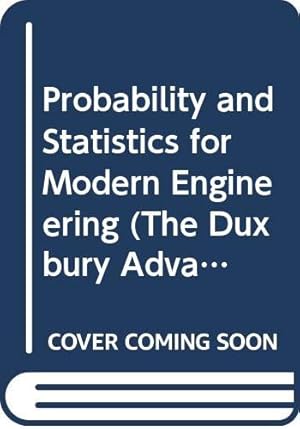Bild des Verkufers fr Probability and Statistics for Modern Engineering (The Duxbury Advanced Series in Statistics and Decision Sciences) zum Verkauf von WeBuyBooks