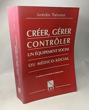 Seller image for Crer Grer Controler : Un quipment social ou mdico-social for sale by crealivres