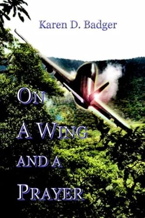 Bild des Verkufers fr On A Wing And A Prayer zum Verkauf von WeBuyBooks